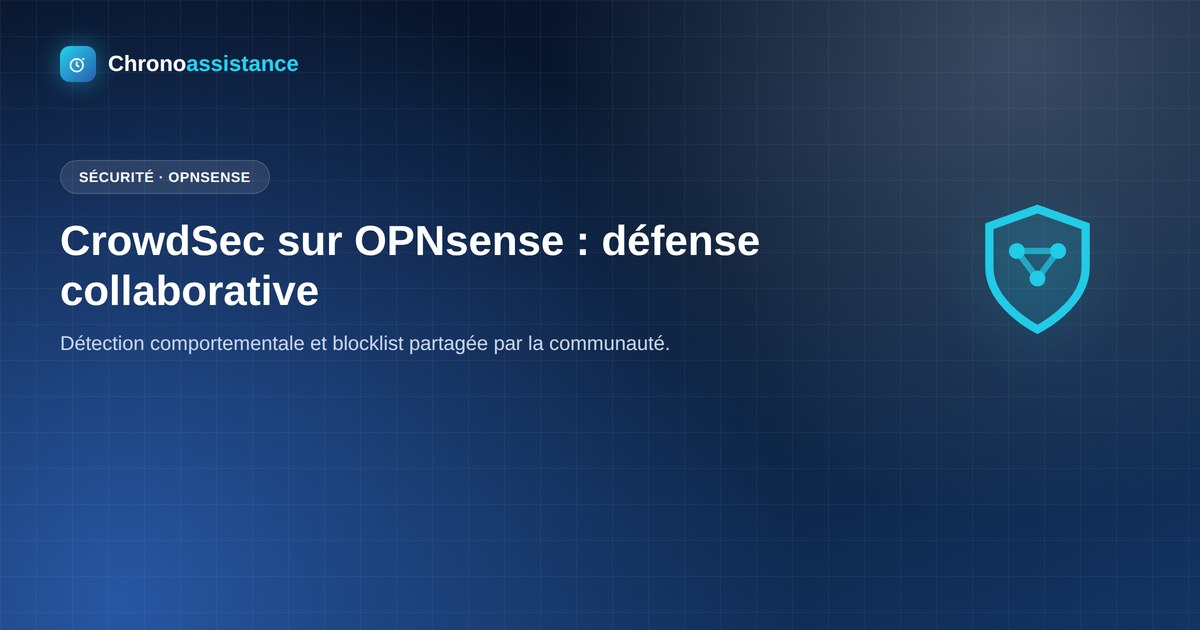CrowdSec sur OPNsense : défense collaborative