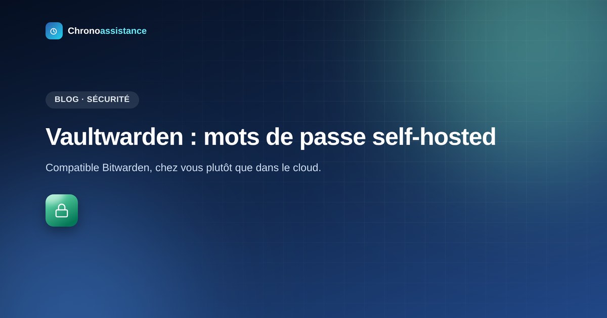 Vaultwarden, gestionnaire de mots de passe self-hosted